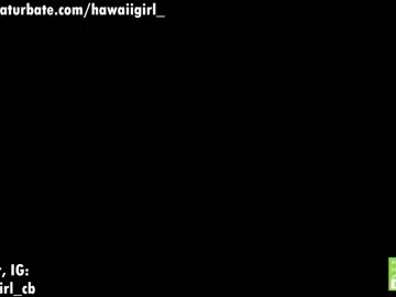 girl cam all day hawaiigirl_ image #5503871