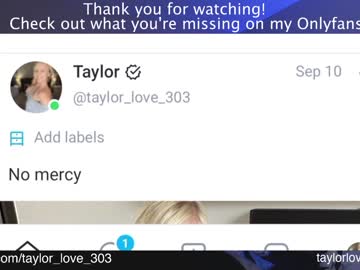 girl cam all day taylor_love_303 image #3409349